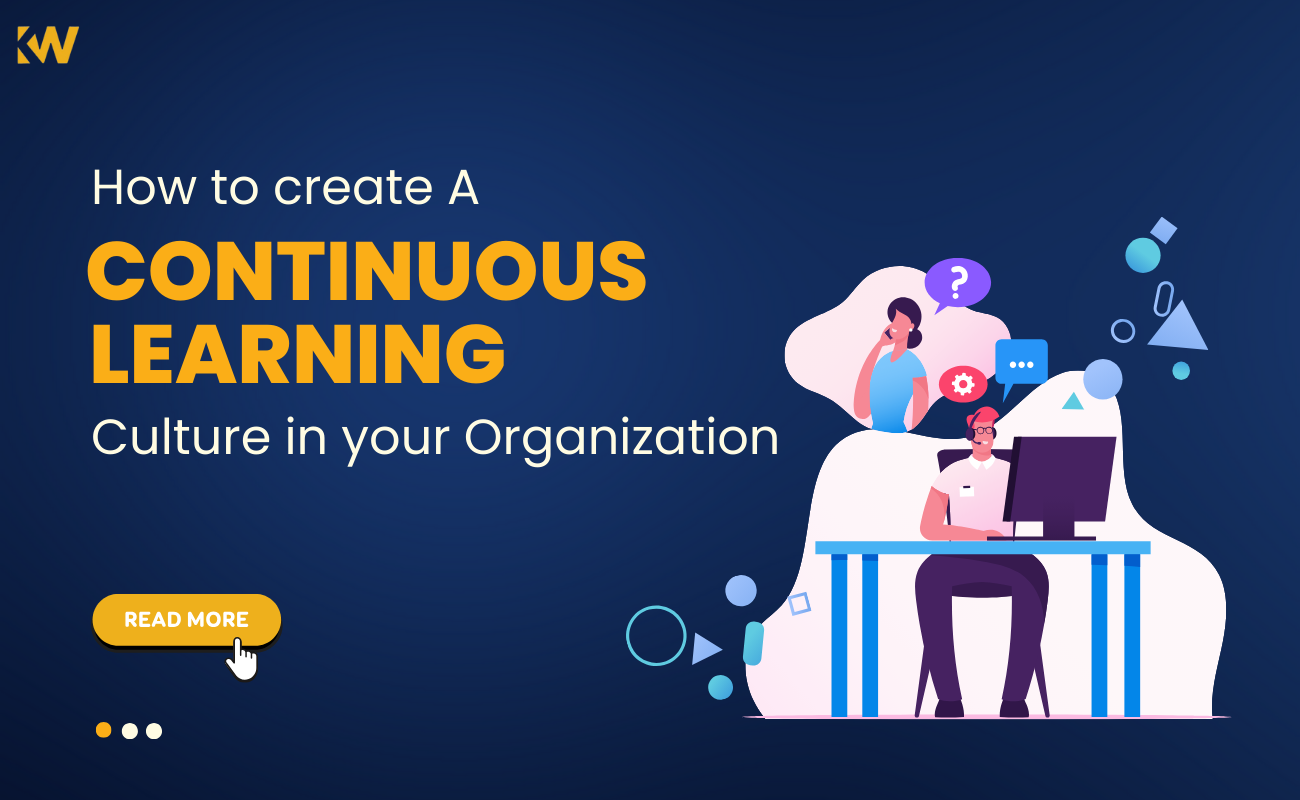 How to Create a Continuous Learning  Culture in Your Organization